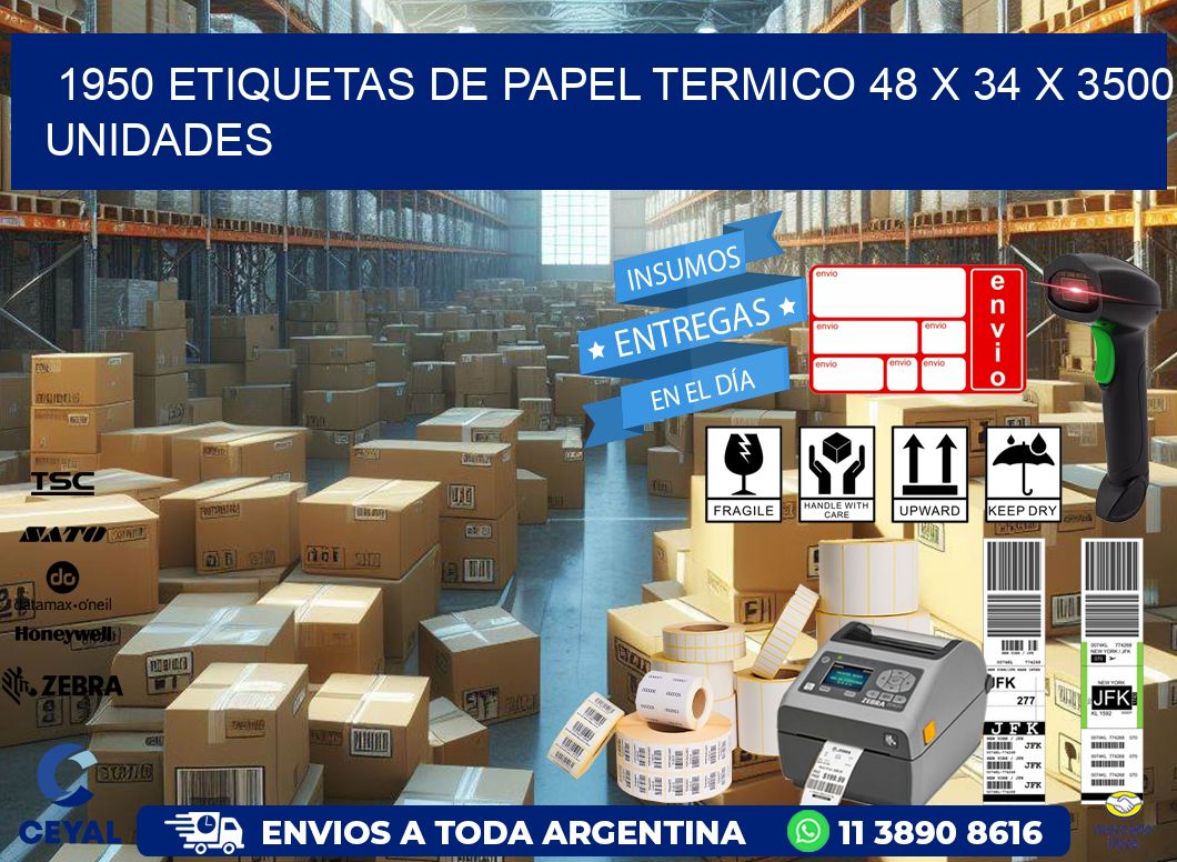 1950 ETIQUETAS DE PAPEL TERMICO 48 x 34 X 3500 UNIDADES