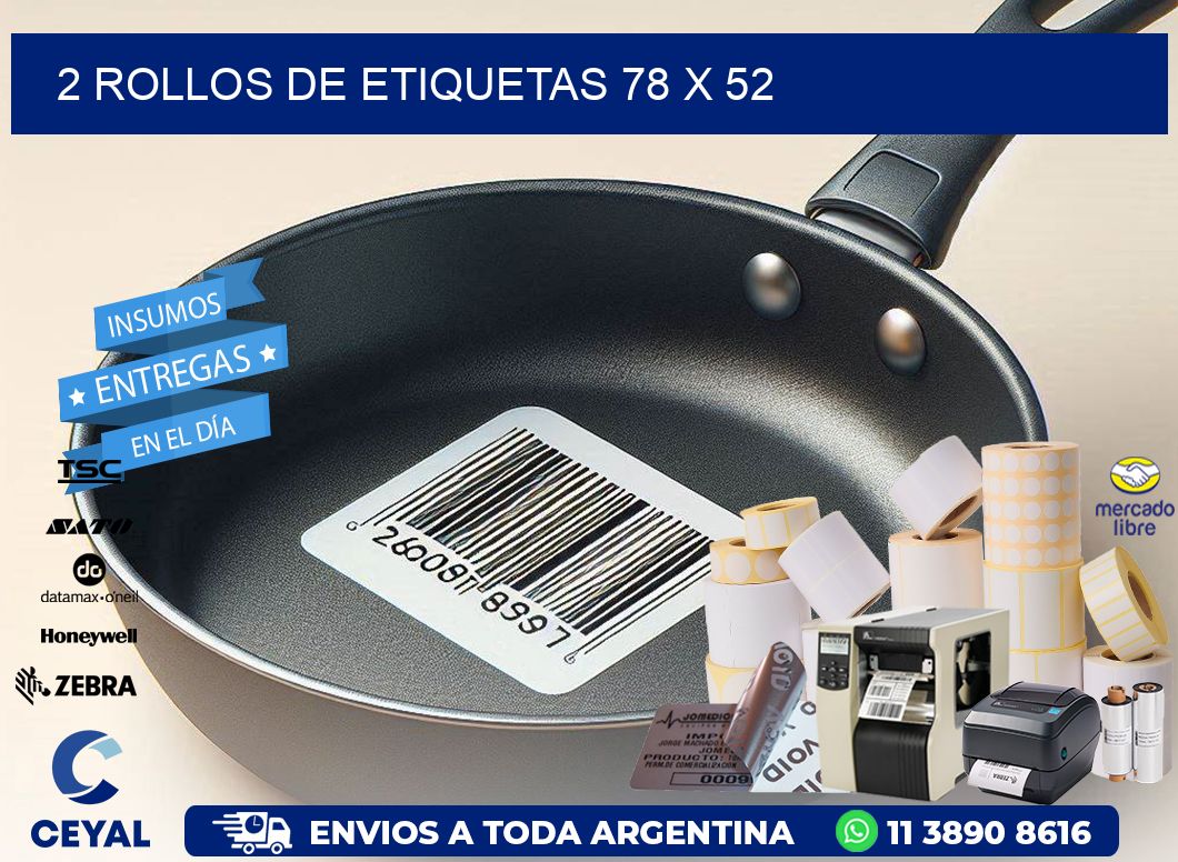 2 ROLLOS DE ETIQUETAS 78 x 52