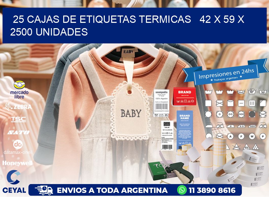 25 CAJAS DE ETIQUETAS TERMICAS   42 x 59 X 2500 UNIDADES