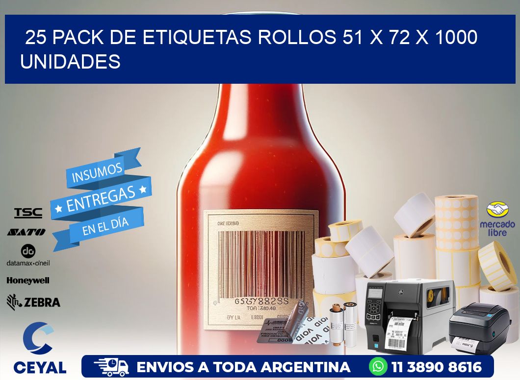 25 PACK DE ETIQUETAS ROLLOS 51 x 72 X 1000 UNIDADES