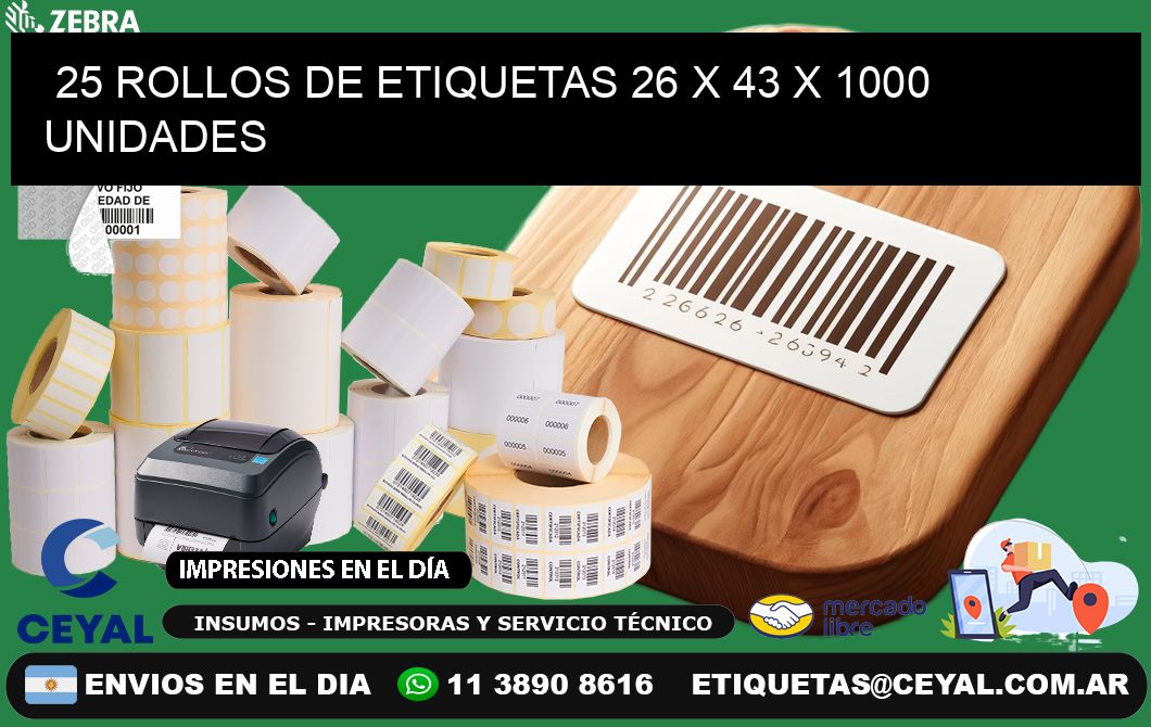 25 ROLLOS DE ETIQUETAS 26 x 43 X 1000 UNIDADES