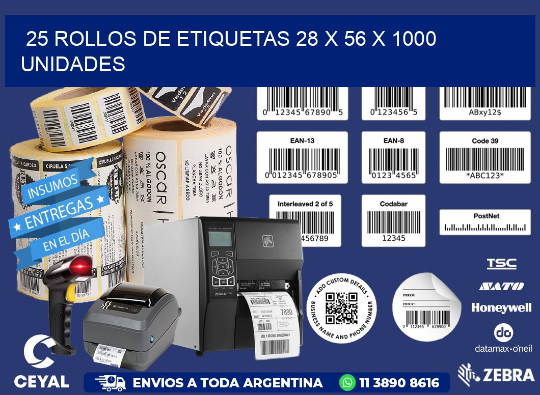 25 ROLLOS DE ETIQUETAS 28 x 56 X 1000 UNIDADES