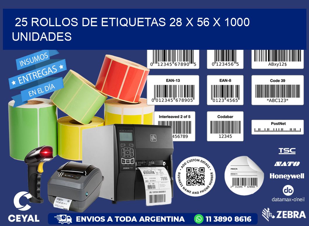 25 ROLLOS DE ETIQUETAS 28 x 56 X 1000 UNIDADES
