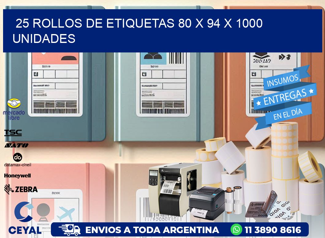 25 ROLLOS DE ETIQUETAS 80 x 94 X 1000 UNIDADES