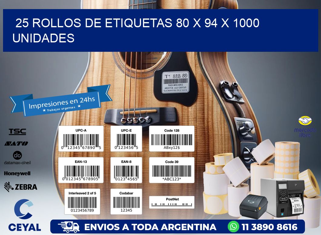 25 ROLLOS DE ETIQUETAS 80 x 94 X 1000 UNIDADES