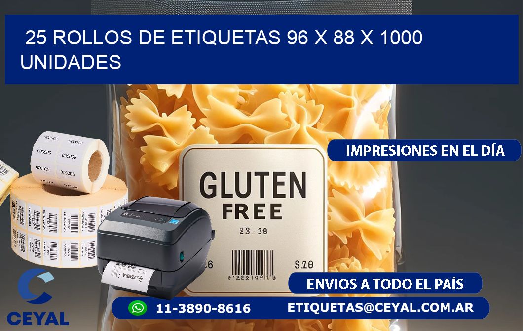 25 ROLLOS DE ETIQUETAS 96 x 88 X 1000 UNIDADES