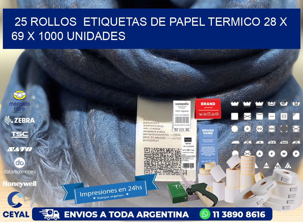 25 ROLLOS  ETIQUETAS DE PAPEL TERMICO 28 x 69 X 1000 UNIDADES
