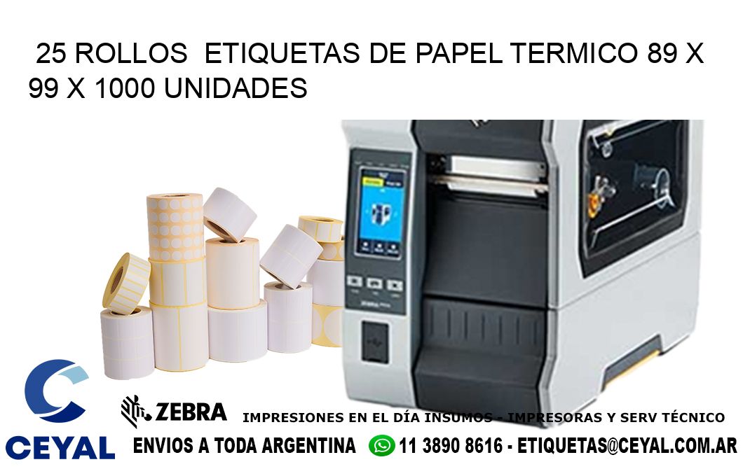 25 ROLLOS ETIQUETAS DE PAPEL TERMICO 89 x 99 X 1000 UNIDADES