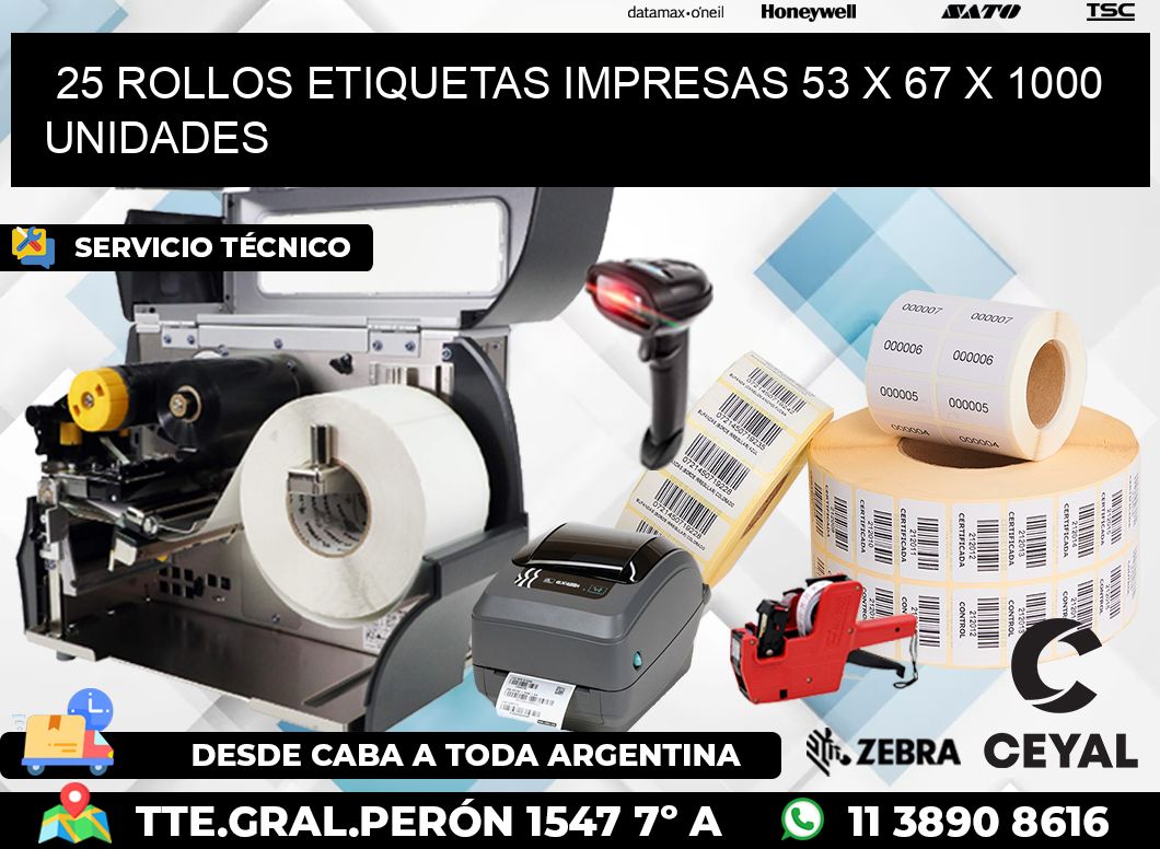 25 ROLLOS ETIQUETAS IMPRESAS 53 x 67 X 1000 UNIDADES