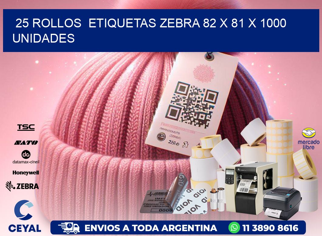 25 ROLLOS ETIQUETAS ZEBRA 82 x 81 X 1000 UNIDADES