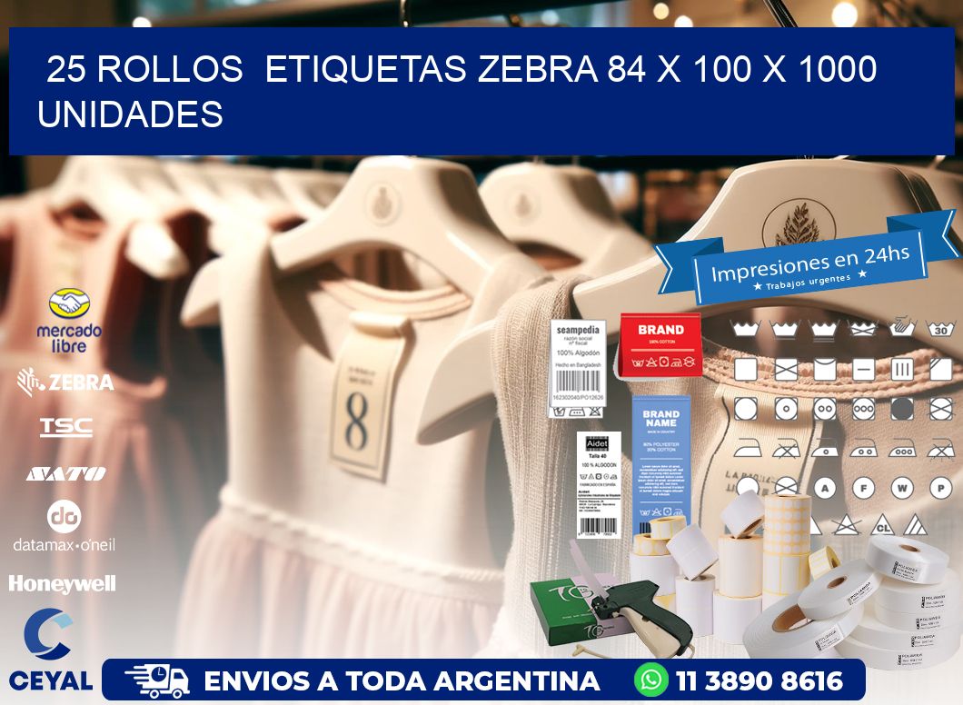 25 ROLLOS ETIQUETAS ZEBRA 84 x 100 X 1000 UNIDADES