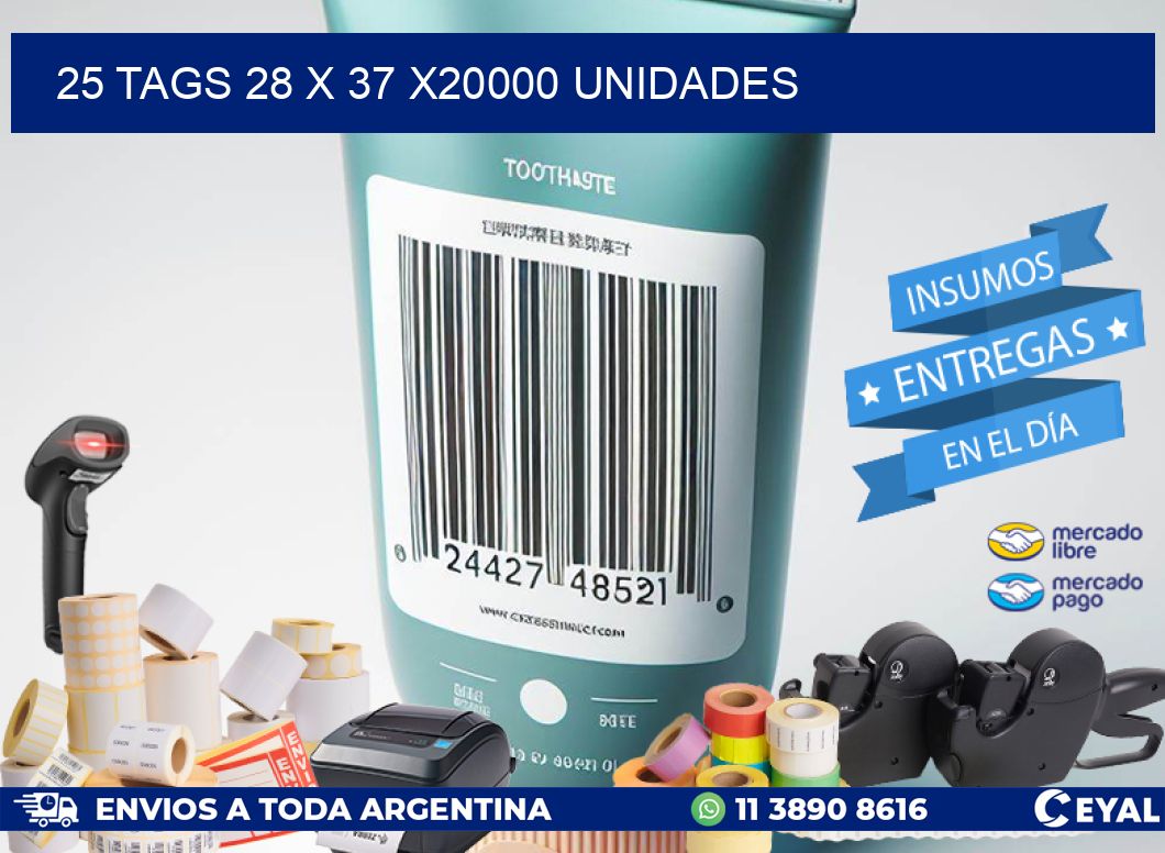 25 TAGS 28 x 37 X20000 UNIDADES