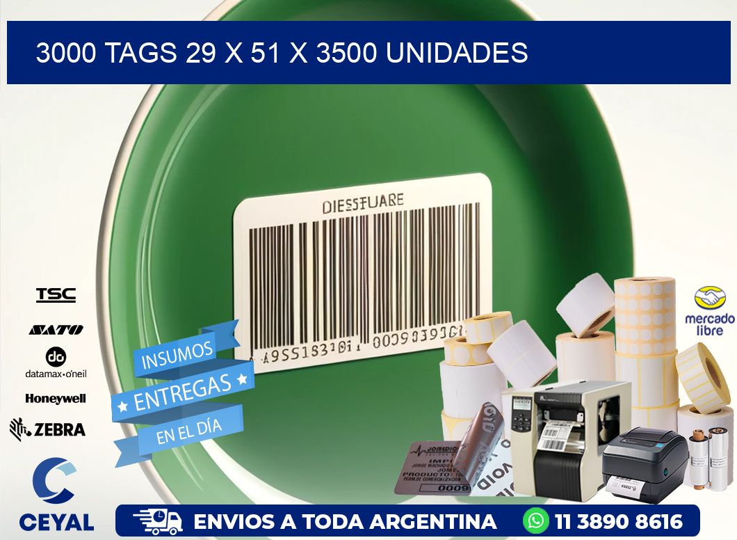 3000 TAGS 29 x 51 X 3500 UNIDADES