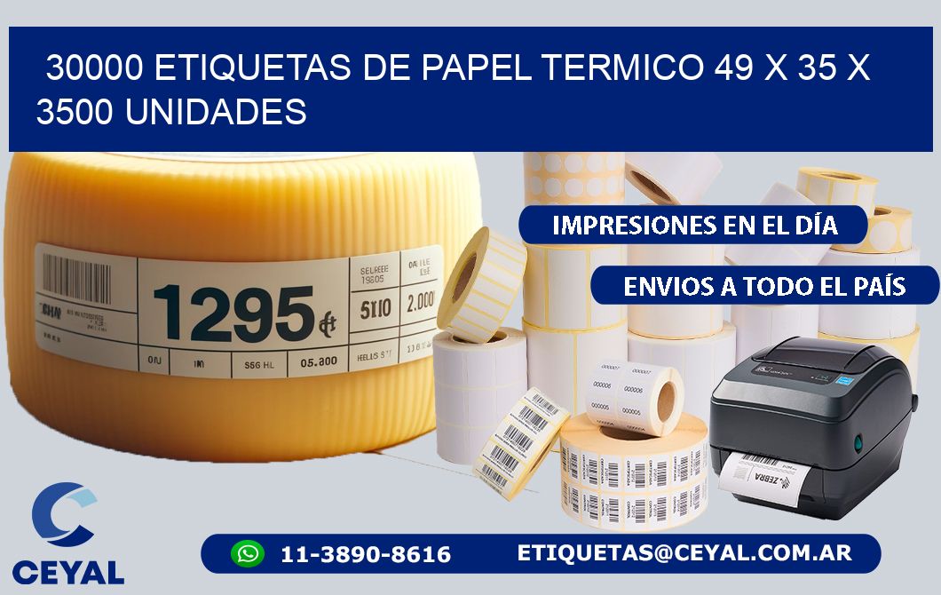 30000 ETIQUETAS DE PAPEL TERMICO 49 x 35 X 3500 UNIDADES