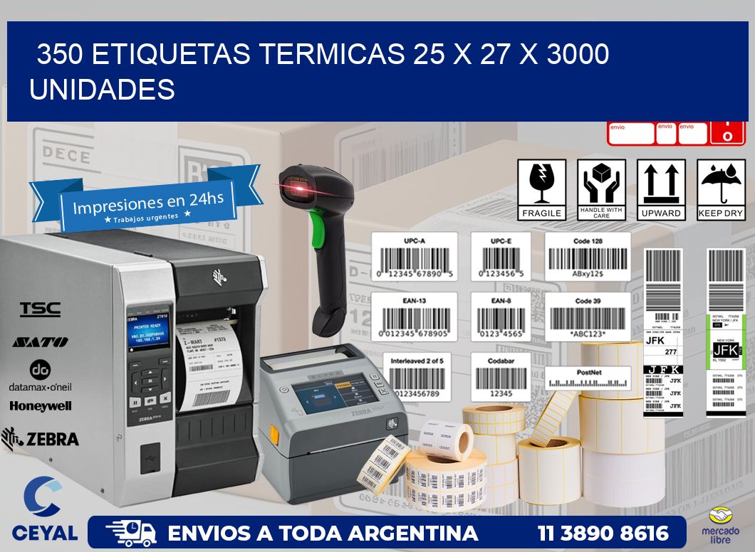 350 ETIQUETAS TERMICAS 25 x 27 X 3000 UNIDADES