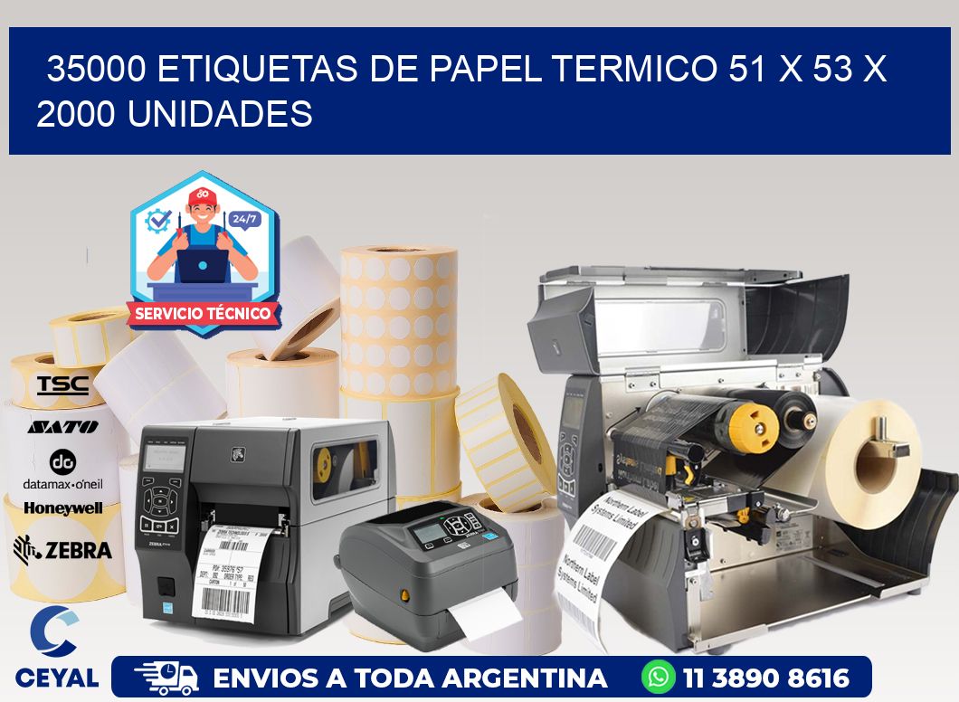 35000 ETIQUETAS DE PAPEL TERMICO 51 x 53 X 2000 UNIDADES
