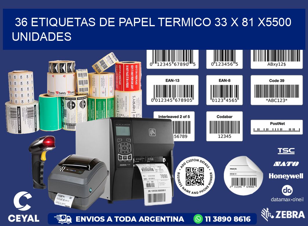 36 ETIQUETAS DE PAPEL TERMICO 33 x 81 X5500 UNIDADES