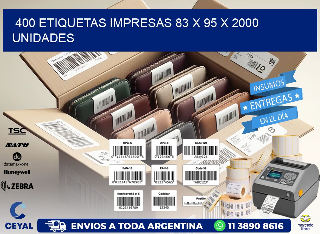 400 ETIQUETAS IMPRESAS 83 x 95 X 2000 UNIDADES