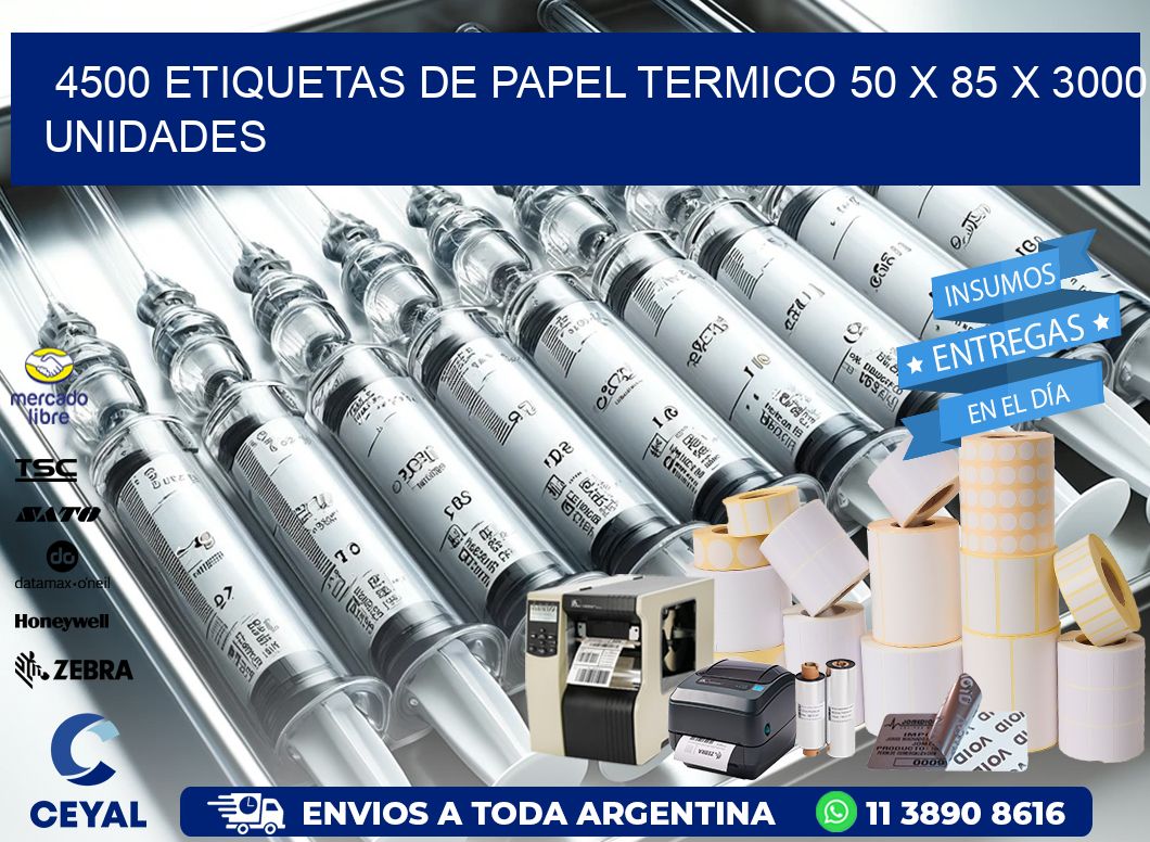 4500 ETIQUETAS DE PAPEL TERMICO 50 x 85 X 3000 UNIDADES