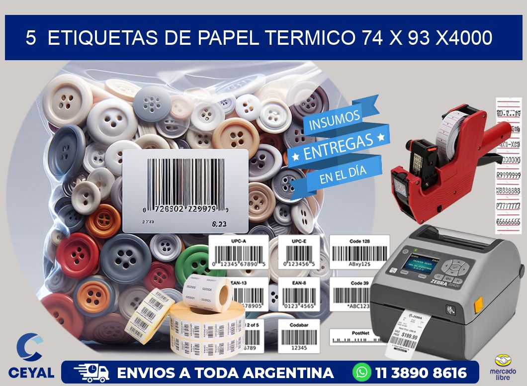 5 ETIQUETAS DE PAPEL TERMICO 74 x 93 X4000
