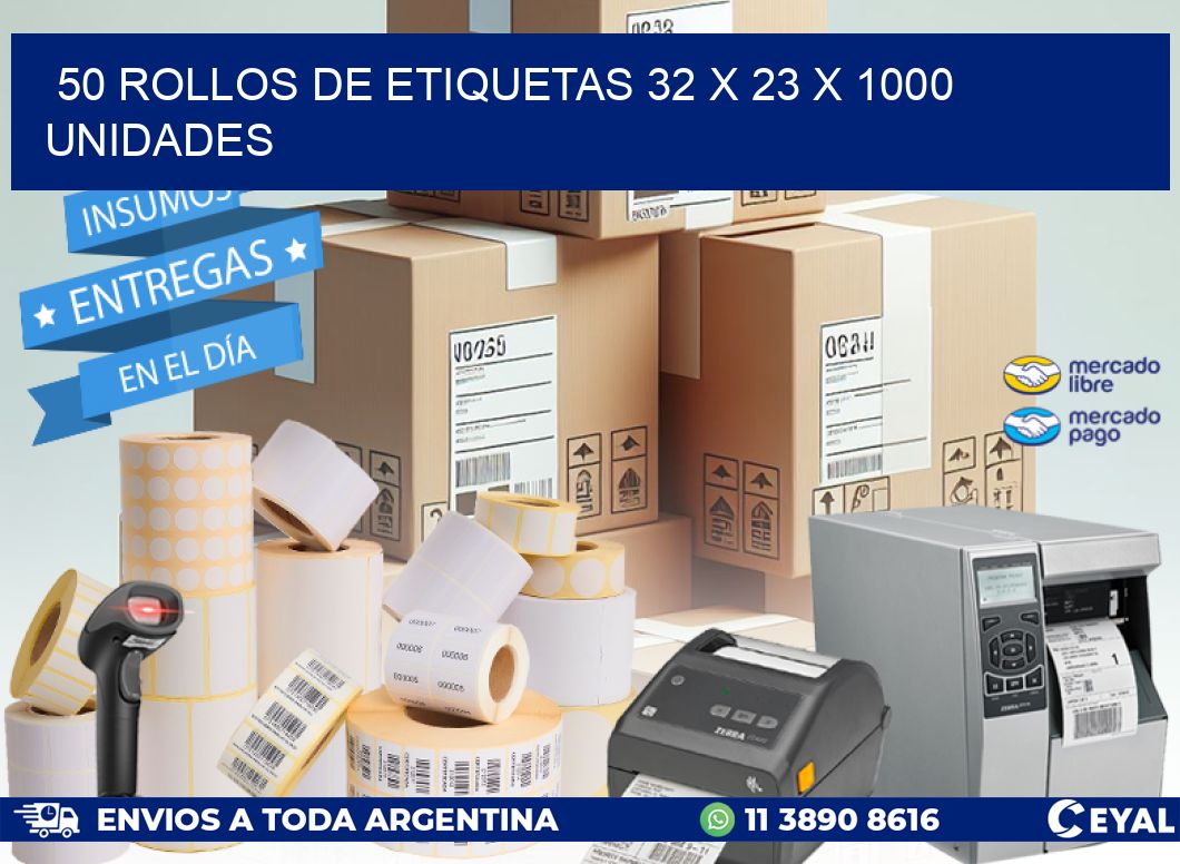 50 ROLLOS DE ETIQUETAS 32 x 23 X 1000 UNIDADES