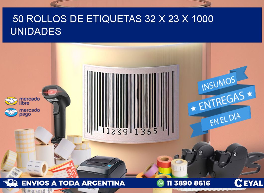 50 ROLLOS DE ETIQUETAS 32 x 23 X 1000 UNIDADES