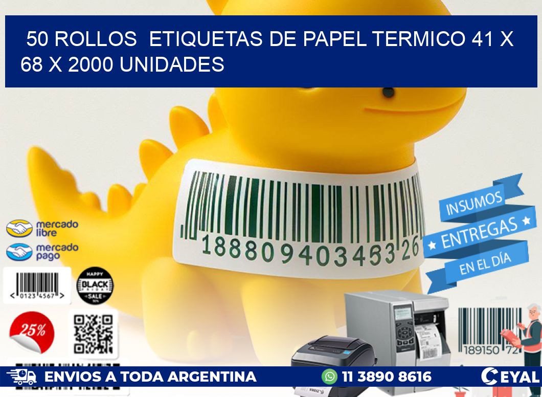 50 ROLLOS  ETIQUETAS DE PAPEL TERMICO 41 x 68 X 2000 UNIDADES