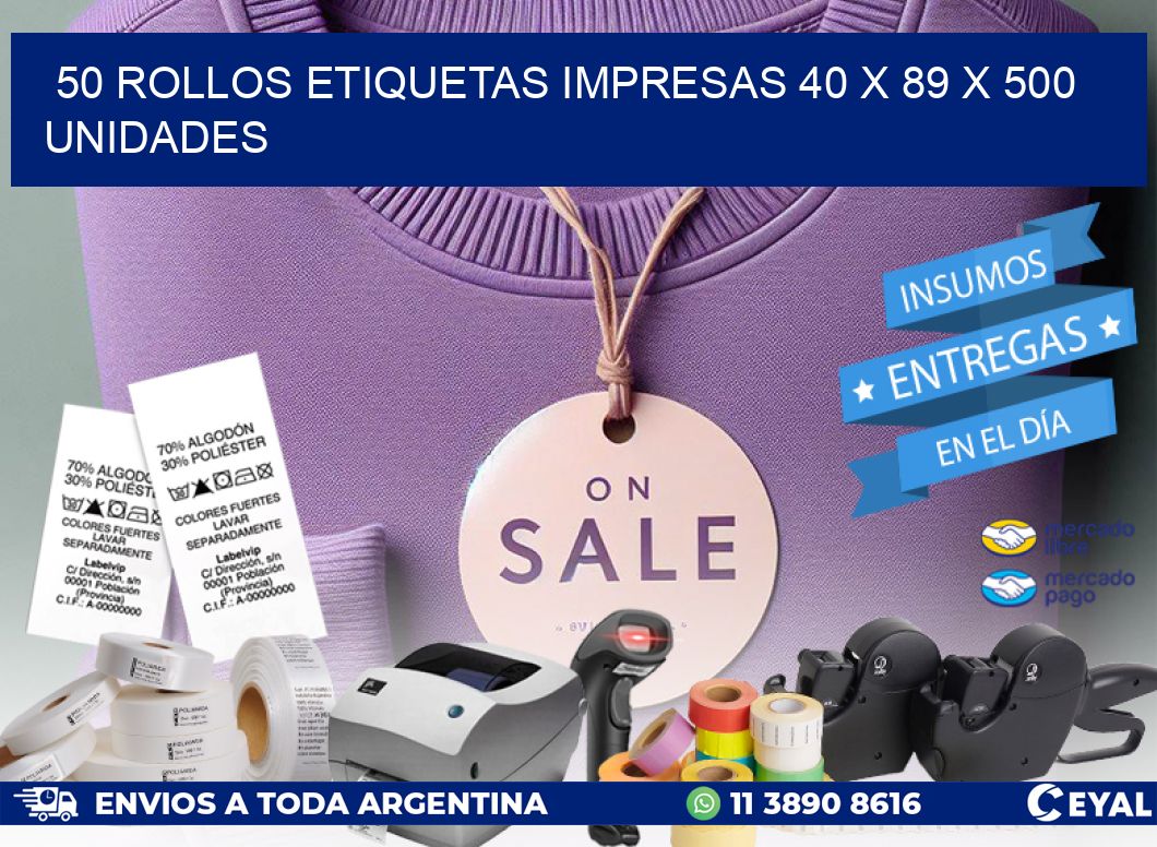 50 ROLLOS ETIQUETAS IMPRESAS 40 x 89 X 500 UNIDADES