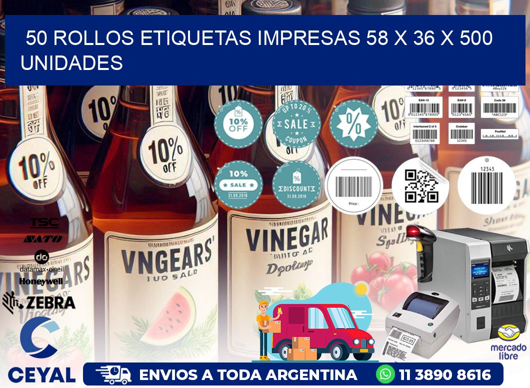 50 ROLLOS ETIQUETAS IMPRESAS 58 x 36 X 500 UNIDADES