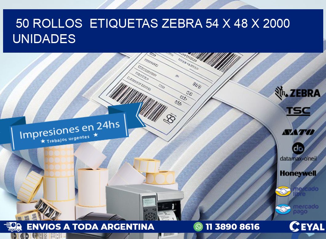 50 ROLLOS ETIQUETAS ZEBRA 54 x 48 X 2000 UNIDADES