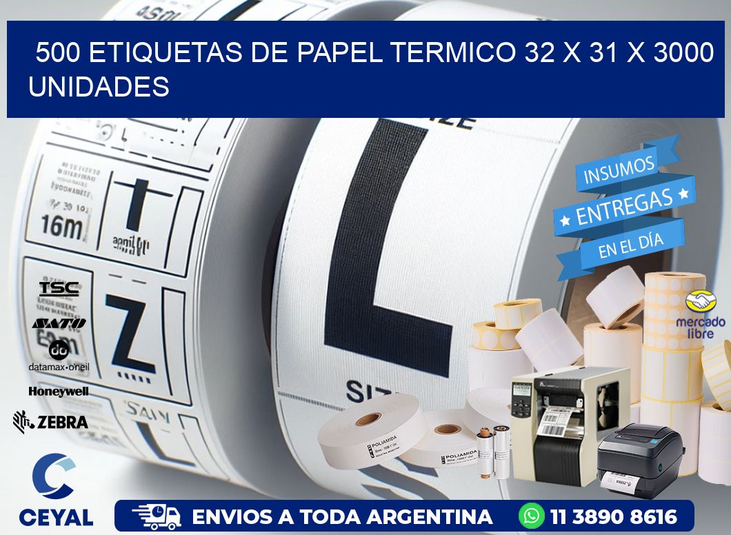 500 ETIQUETAS DE PAPEL TERMICO 32 x 31 X 3000 UNIDADES