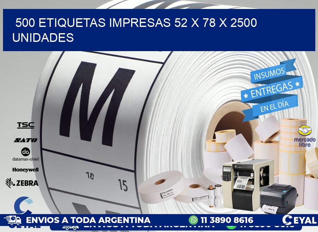 500 ETIQUETAS IMPRESAS 52 x 78 X 2500 UNIDADES