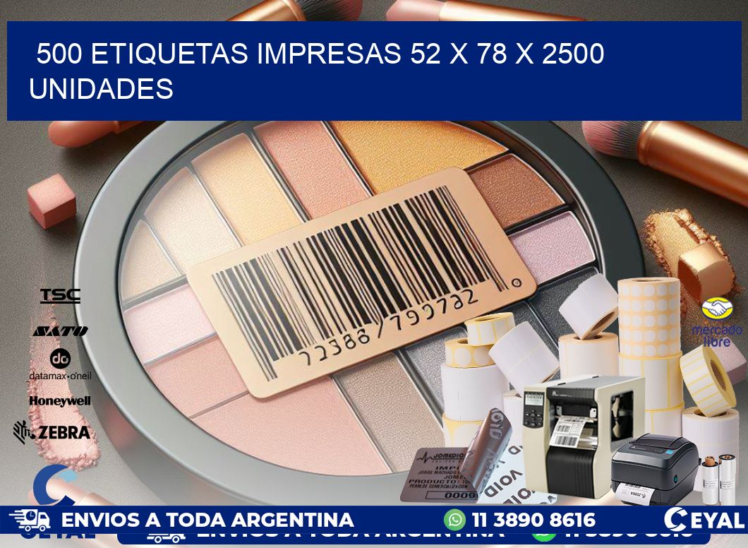 500 ETIQUETAS IMPRESAS 52 x 78 X 2500 UNIDADES