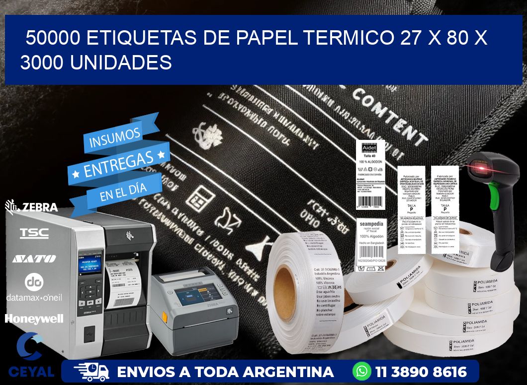 50000 ETIQUETAS DE PAPEL TERMICO 27 x 80 X 3000 UNIDADES