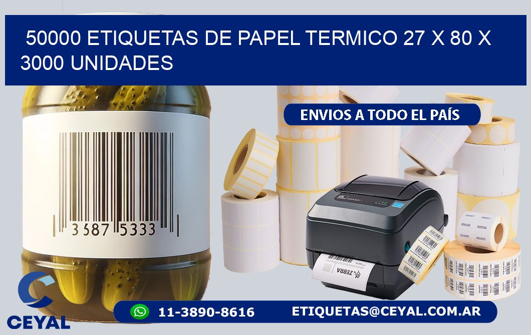 50000 ETIQUETAS DE PAPEL TERMICO 27 x 80 X 3000 UNIDADES