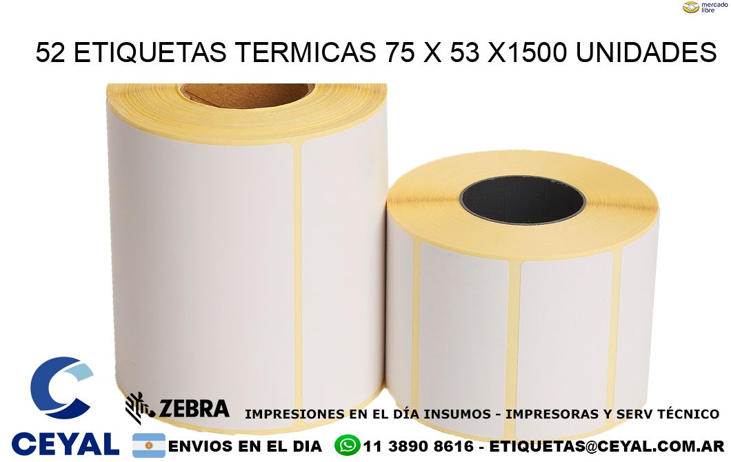 52 ETIQUETAS TERMICAS 75 x 53 X1500 UNIDADES