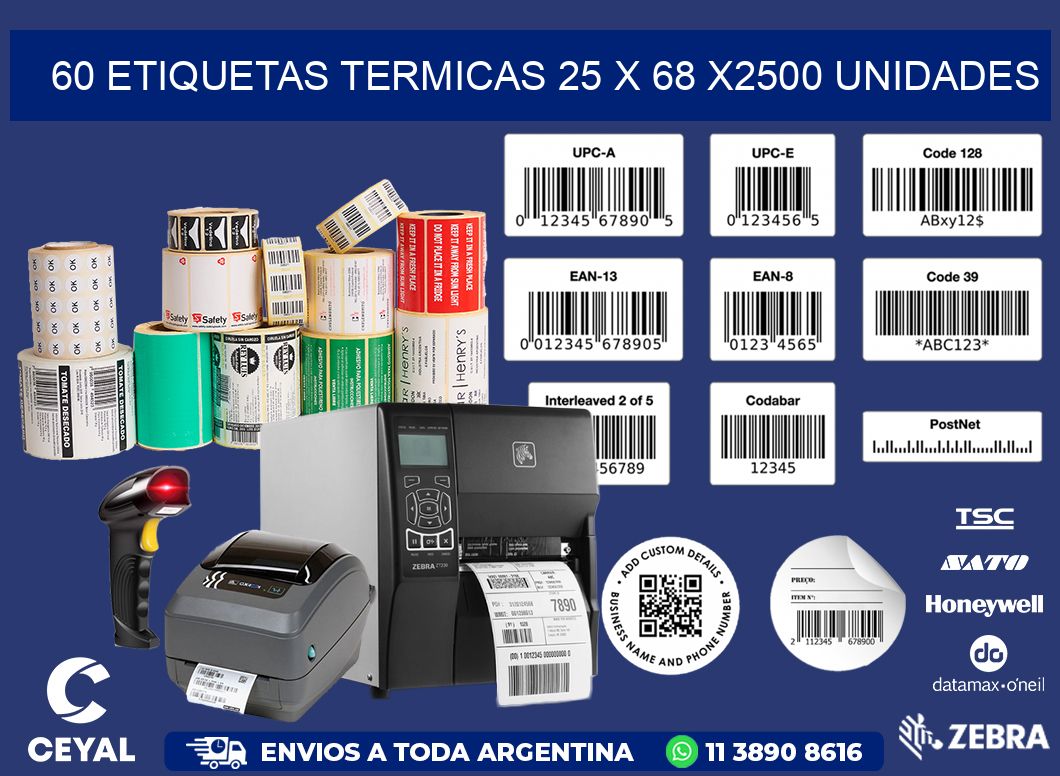 60 ETIQUETAS TERMICAS 25 x 68 X2500 UNIDADES