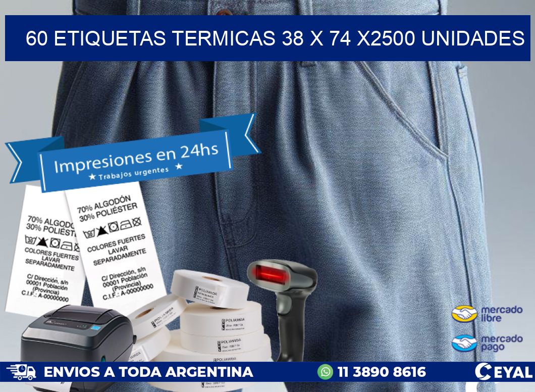 60 ETIQUETAS TERMICAS 38 x 74 X2500 UNIDADES