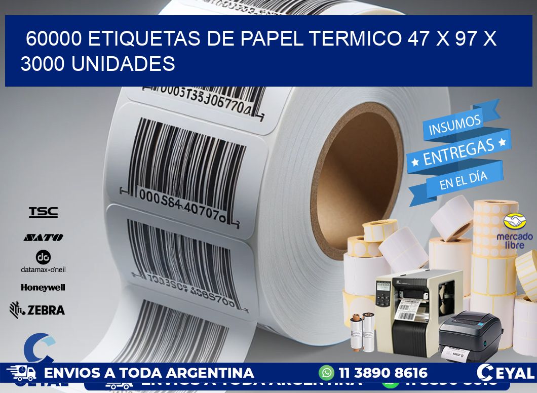 60000 ETIQUETAS DE PAPEL TERMICO 47 x 97 X 3000 UNIDADES