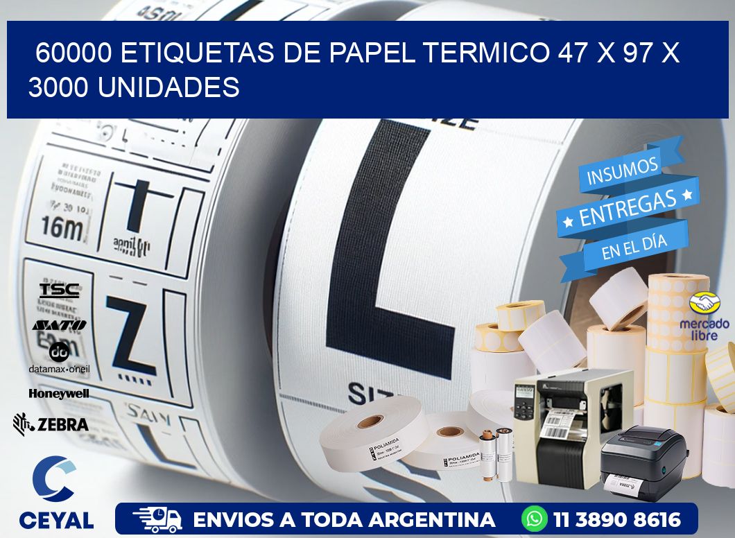 60000 ETIQUETAS DE PAPEL TERMICO 47 x 97 X 3000 UNIDADES