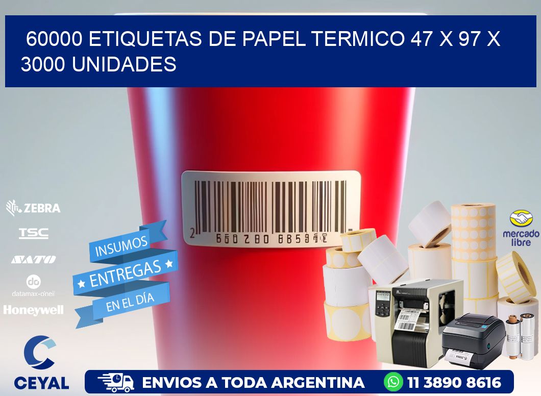 60000 ETIQUETAS DE PAPEL TERMICO 47 x 97 X 3000 UNIDADES