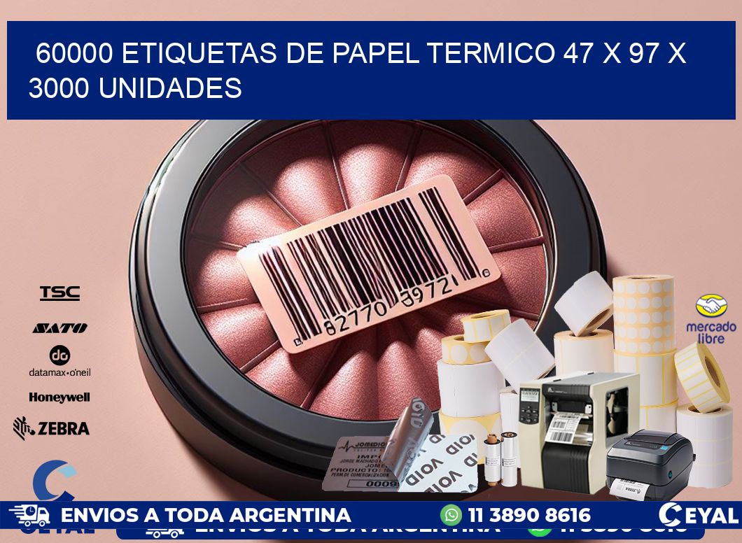 60000 ETIQUETAS DE PAPEL TERMICO 47 x 97 X 3000 UNIDADES