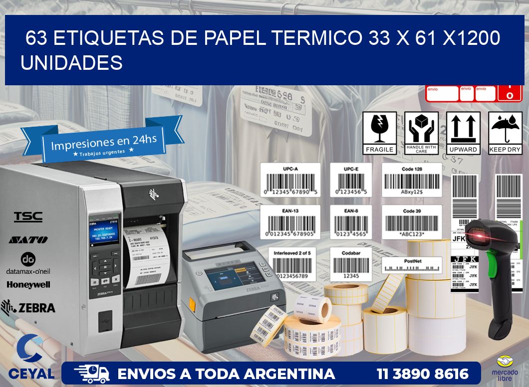 63 ETIQUETAS DE PAPEL TERMICO 33 x 61 X1200 UNIDADES