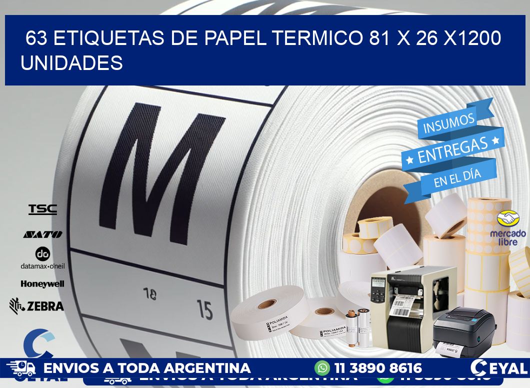 63 ETIQUETAS DE PAPEL TERMICO 81 x 26 X1200 UNIDADES