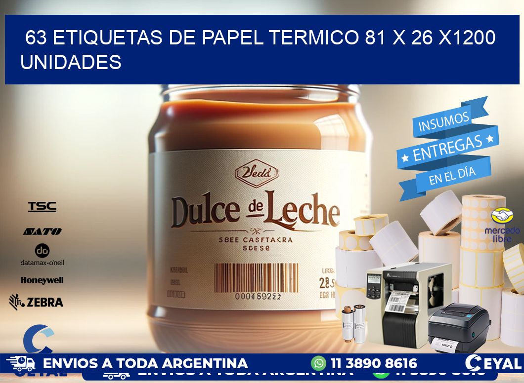 63 ETIQUETAS DE PAPEL TERMICO 81 x 26 X1200 UNIDADES