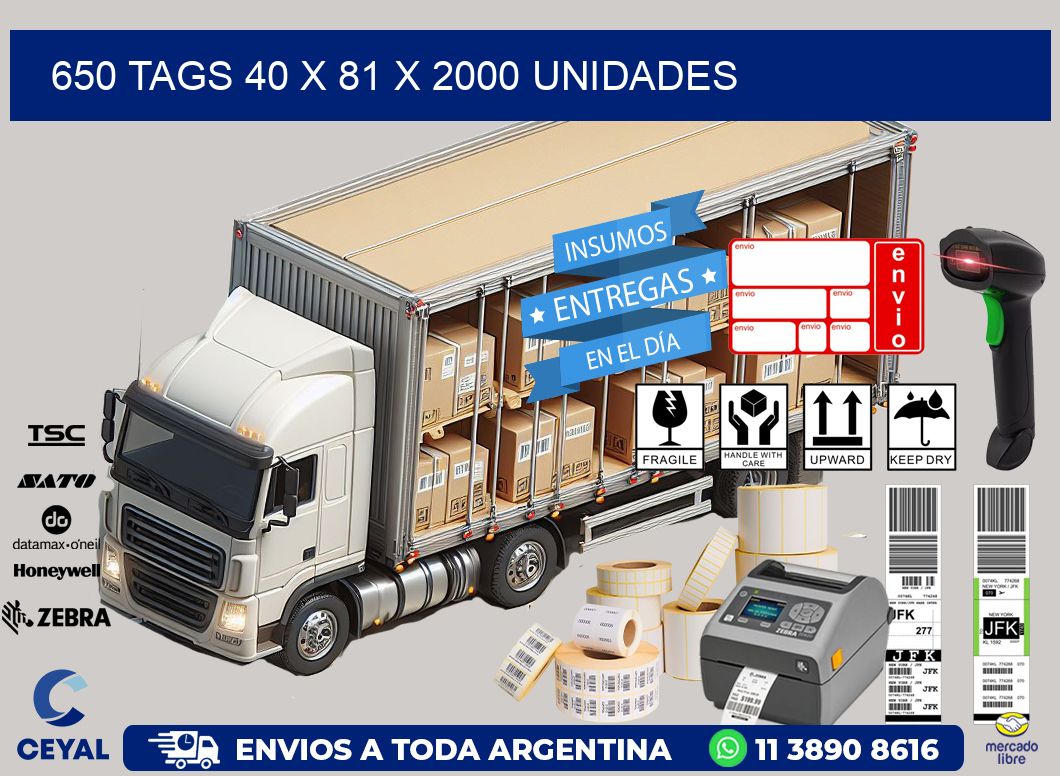 650 TAGS 40 x 81 X 2000 UNIDADES