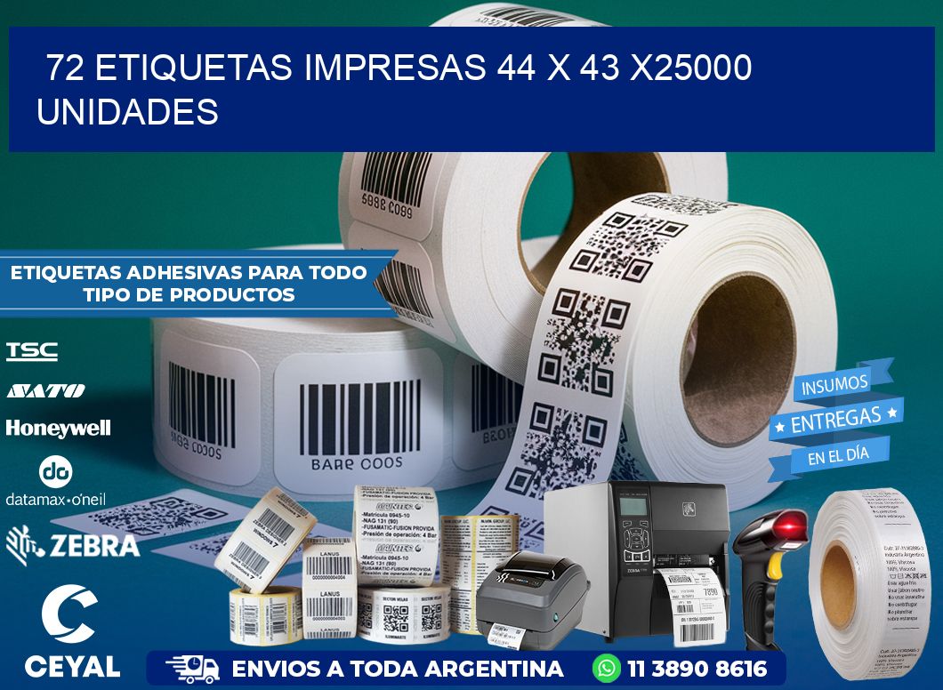 72 ETIQUETAS IMPRESAS 44 x 43 X25000 UNIDADES