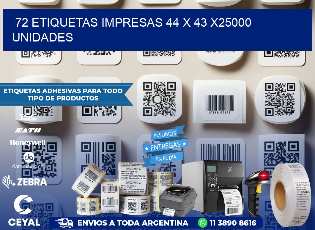 72 ETIQUETAS IMPRESAS 44 x 43 X25000 UNIDADES