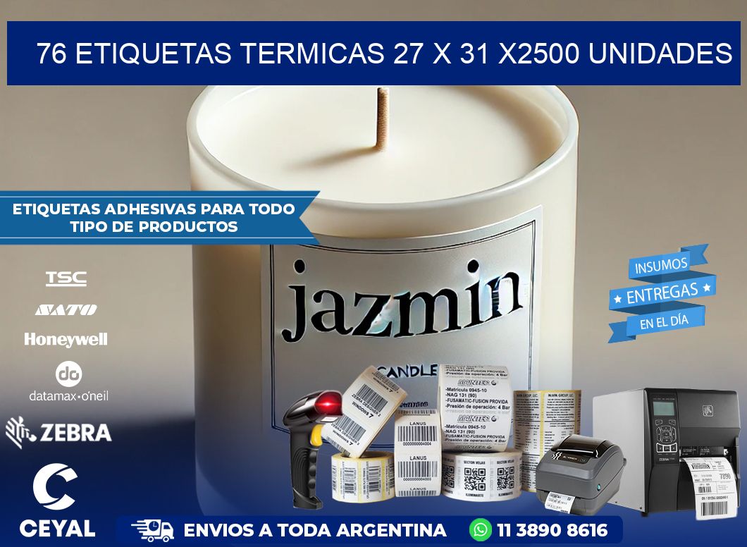 76 ETIQUETAS TERMICAS 27 x 31 X2500 UNIDADES