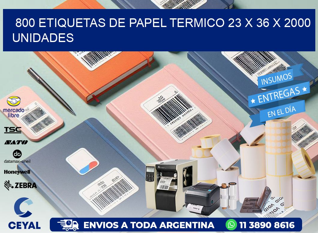 800 ETIQUETAS DE PAPEL TERMICO 23 x 36 X 2000 UNIDADES